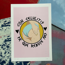 Cargar imagen en el visor de la galería, Print "Con celulitis pa´ que rebote mas"
