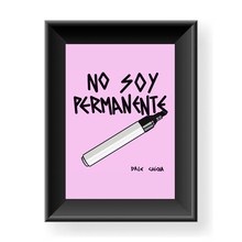 Cargar imagen en el visor de la galería, Print &quot;No soy permanente&quot; - edición limitada 25 unidades
