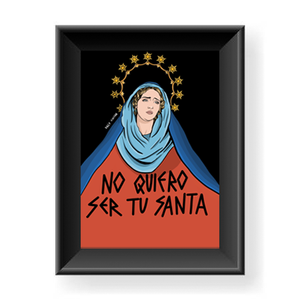 Print "No quiero ser tu santa" - edición limitada 25 unidades